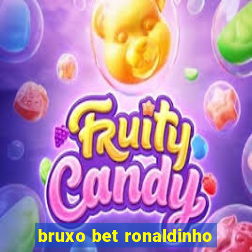 bruxo bet ronaldinho